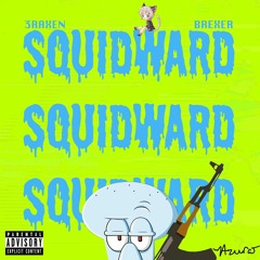 Squidward ft. brexer