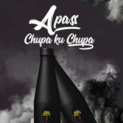 CHUPA KU CHUPA INSTRUMENTAL - APASS - ARTIN ON THE BEAT
