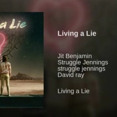 Struggle Jennings Ft. David Ray & Jit Benjamin "Living A Lie" (Audio) [2021]