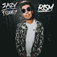 Eazy & Friends Radio Guest Mix - RISM