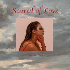 Scared of Love