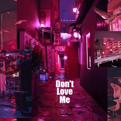 ERREH - DON'T  LOVE ME