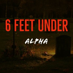 6 Feet Under - Daanush (Prod. by Filthy Plux)