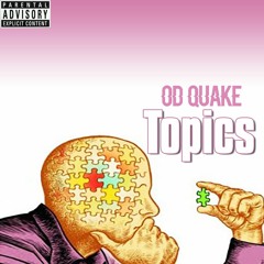 Od Quake - Topics