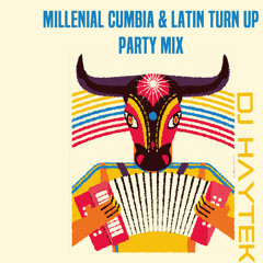 Millenial Cumbia & Latin Turn Up Party Mix (2019)