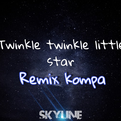 twinkle twinkle little star remix kompa (prod.Drakson)