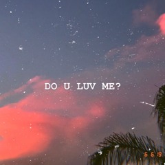 DO U LUV ME? - Kariely