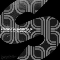 Redondo Vs Rockefiller - Pretty Baby (RKing Edit)