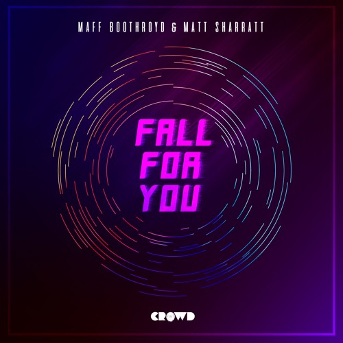 Maff Boothroyd & Matt Sharratt - [Fall For You] (Radio Edit)