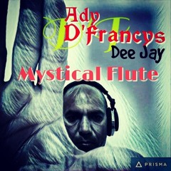 Liu Rosa & Rafael Starcevic- Las Bibas-  Mystical Flute  (Ady D`Francys Mashup)