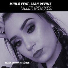 Miiilö feat. Leah Devine - Killer (MOOR Remix) [2nd Place Remix Contest]