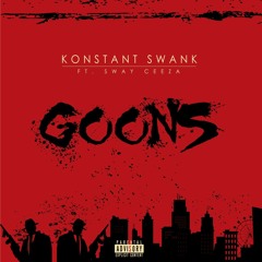 Goons ft. Sway Ceeza [Prod. By Dayne Da BeatMaker x Crompkid]{Engineered by Drazzy'97}