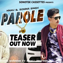 Parole _ Sonika Singh, Masoom Sharma Ft. Nikku Jantiaala _ Latest Haryanvi Songs.mp3