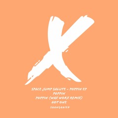 Space Jump Salute - Poppin - Wax Worx Remix
