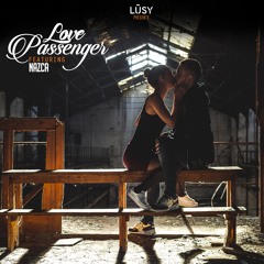 LŪSY ft NAZCA - Love Passenger
