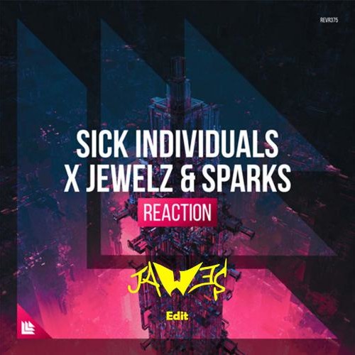 SICK INDIVIDUALS vs Jewelz & Sparks - Reaction ( JAW3S Edit )