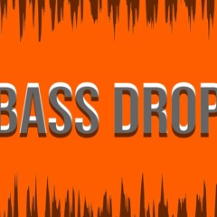 Bass Drop