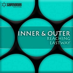 Inner & Outer - Reaching (Raanan Remix)