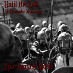 Epic Celtic Fantasy - "Until the End" - (Royalty Free)