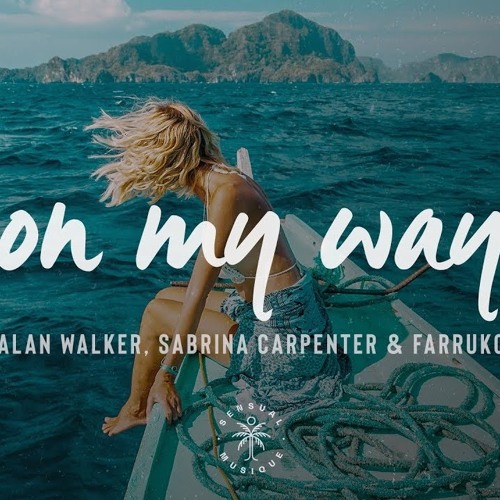 Stream Alan Walker On My Way feat. Sabrina Carpenter & Farruko{Dj Phillips  remix2019.mp3 by Dj Phillips | Listen online for free on SoundCloud