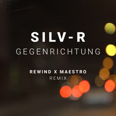 Gegenrichtung (rewind X maestro remix)