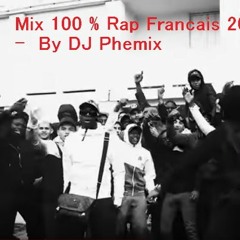 Mix 100 % Rap Francais 2019 -  By DJ Phemix