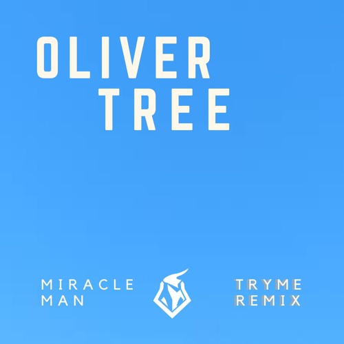 Oliver Tree - Miracle Man [TryMe Remix]