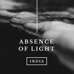 Podcæst India - Absence Of Light