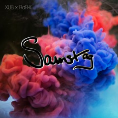 Samstag - Xub ft. RaR-K