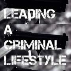 Criminal Lifestyle