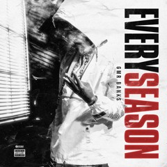 Gmr Banks - Every Season