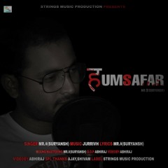 Humsfar By Mr.$(Suryansh)