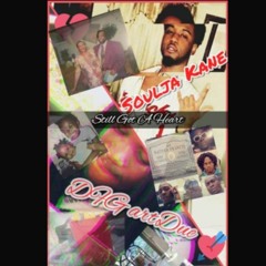 Still Got A Heart w/ Soulja Kane