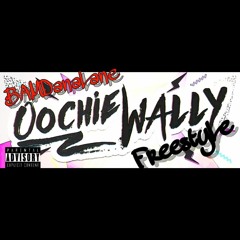 Oochie Wally Freestyle