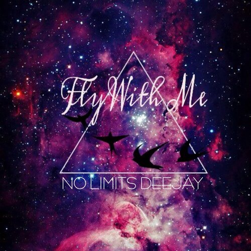 FLY WITH ME ♀ NO LIMITS DEEJAY