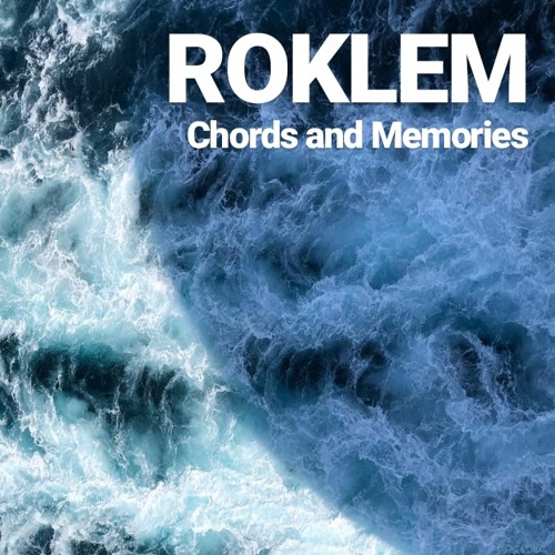 ROKLEM - Chords and Memories (Unsigned)