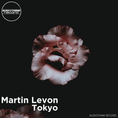 Martin Levon - Tokyo (Original Mix)