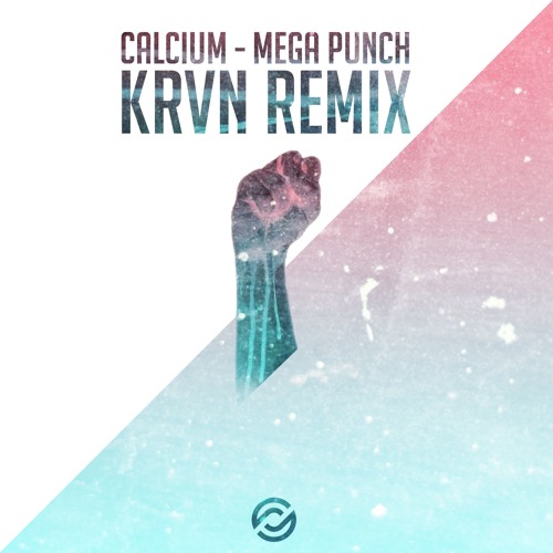 Calcium - Mega Punch (KRVN Remix)
