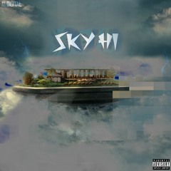 Sky Hi (Prod. TWhy)