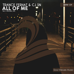 SWM129 : Trance Ferhat & CJ SN - All Of Me (Original Mix)