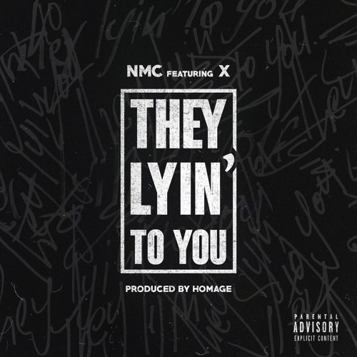 They Lyin' To You (Prod. By Homage)(featuring X)