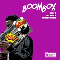 & Talksiick & Slim G - boom box