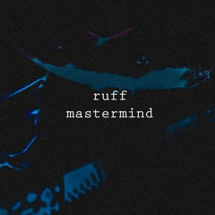 ruff mastermind - evidence of the unconscious