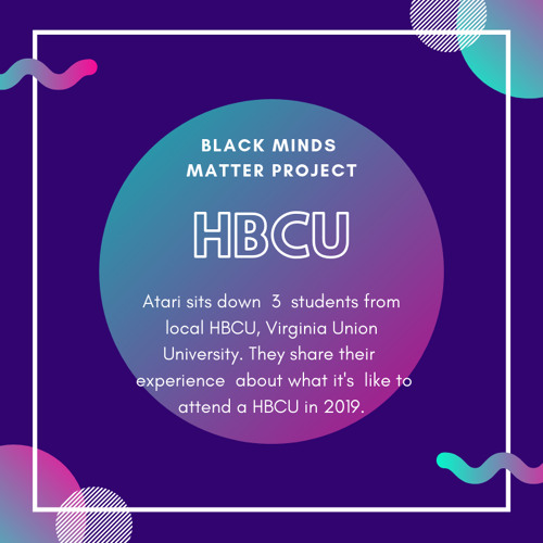 Episode 19 Hbcu By Black Minds Matter Project On Soundcloud Hear The World S Sounds