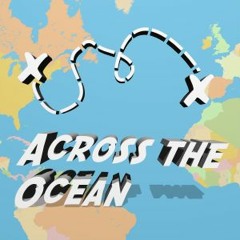 Across the Ocean #3