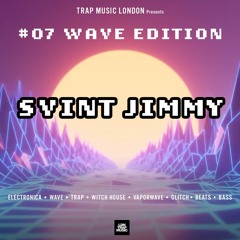 #07 WAVE EDITION: w/ Svint Jimmy (live)