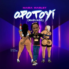 Naira Marley - Opotoyi (Marlians)