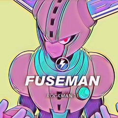 Fuse Man II