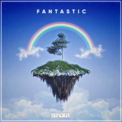 Sergius - Fantastic [Summer Song 2019]