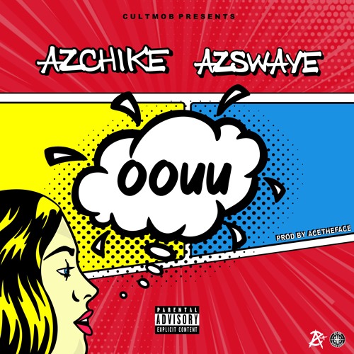 OOUH Ft AzSwaye (Prod. AceTheFace)